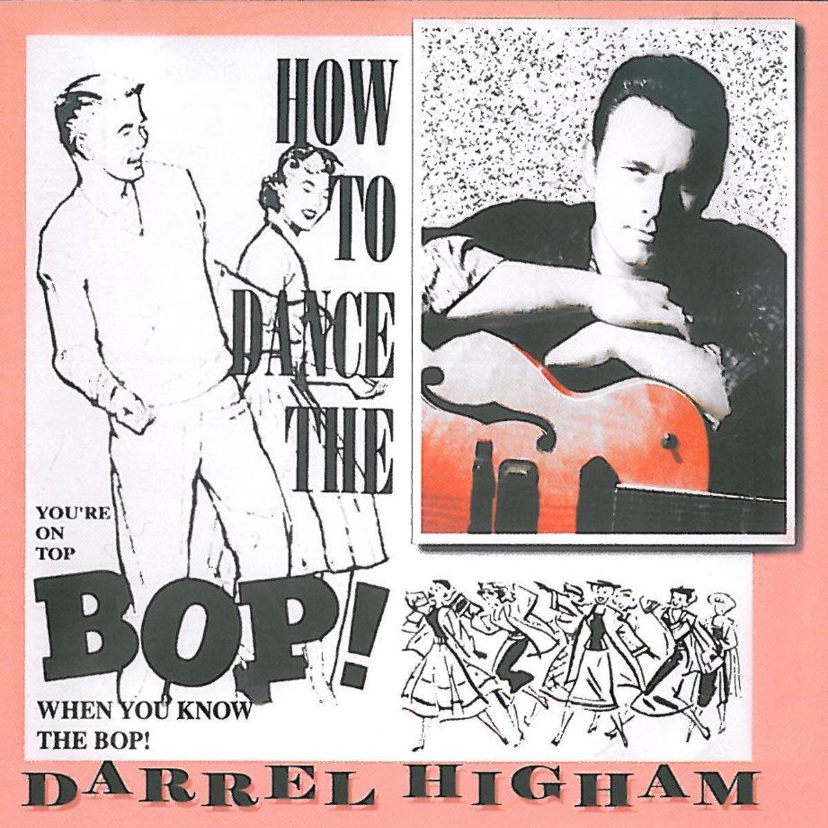 Darrel Higham - How To Dance The Bop! (CD)