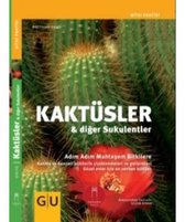 Kaktüsler ve Diğer Sukulentler