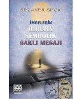 İmgelerin Olayların Sembolik Saklı Mesajı