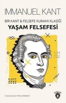 Yaşam Felsefesi Bir Kant ve Felsefe Kuramı Klasiği