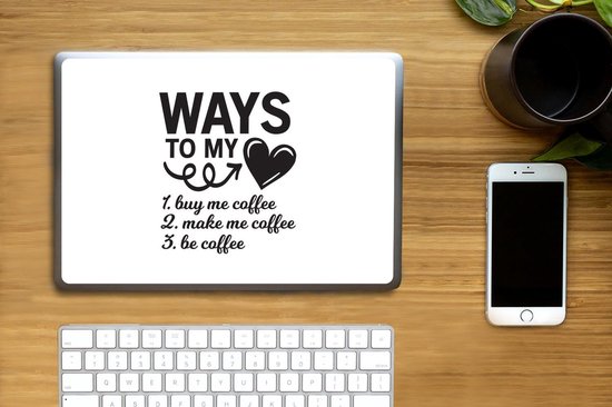 Laptop sticker - 11.6 inch - Quotes - Spreuken - Ways to my heart - Koffie - 30x21cm - Laptopstickers - Laptop skin - Cover