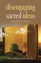 Disengaging Sacred Ideas
