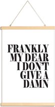 JUNIQE - Posterhanger Frankly My Dear I Don’t Give A Damn -30x45 /Wit