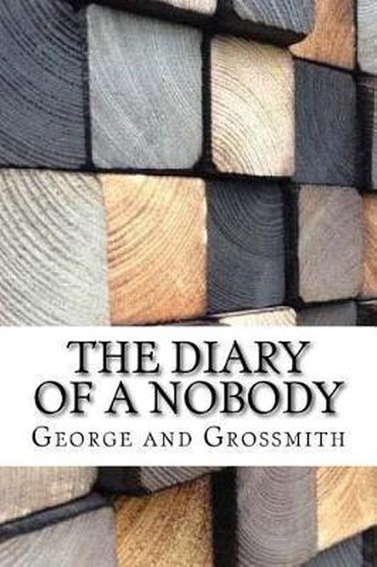 De kaft van het boek 'The Diary of a Nobody' van George en Grossmith, met een textuur van houten blokken.