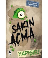 Sakın Açma Yapışır!