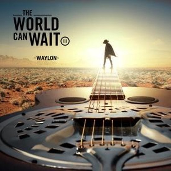 The World Can Wait (LP) - Waylon