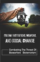 Biological Warfare And Bioterrorism: A Historical Review On A Biological Warfare Weapon