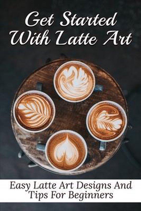 Get Started With Latte Art - cover