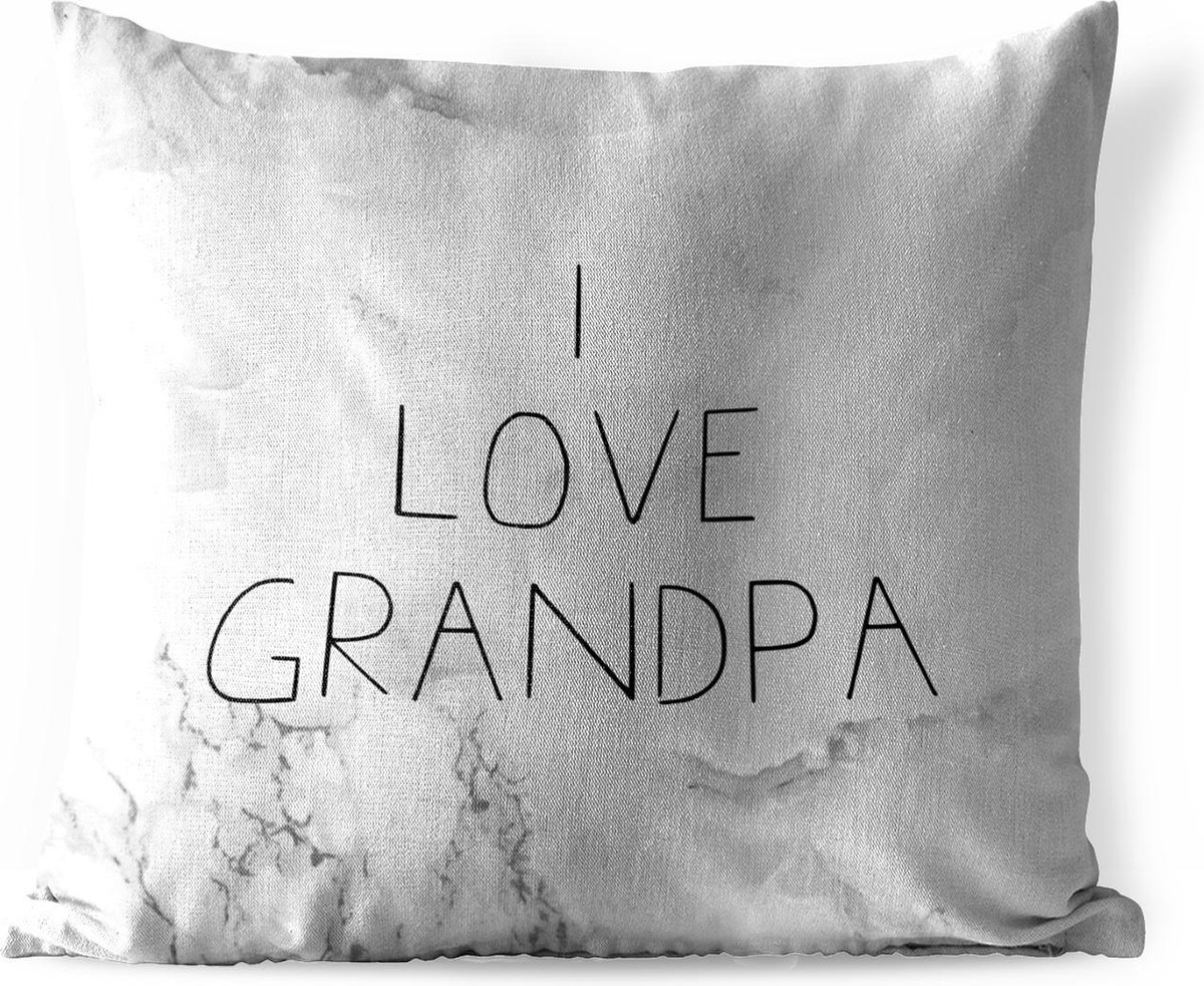Buitenkussen - I love grandpa - Spreuken - Quotes - Opa - 45x45 cm - Weerbestendig