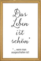 JUNIQE - Poster met houten lijst Das Leben ist schön -40x60 /Wit &