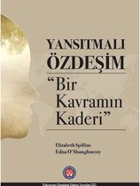 Yansıtmalı Özdeşim Bir Kavramın Kaderi