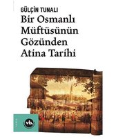 Bir Osmanlı Müftüsünün Gözünden Atina Tarihi