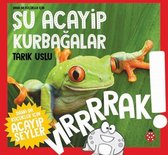 Daha da Küçükler İçin Şu Acayip Kurbağalar