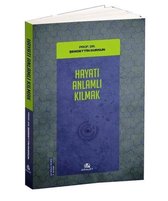 Hayatı Anlamlı Kılmak