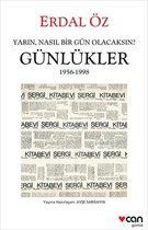 Yarın Nasıl Bir Gün Olacaksın? Günlükler 1956-1998