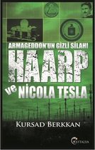 Armageddon'un Gizli Silahı Haarp ve Nicola Tesla