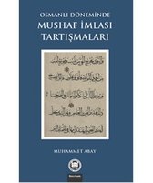 Osmanlı Döneminde Mushaf İmlası Tartışmaları