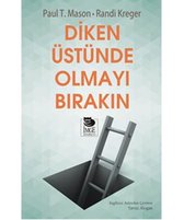 Diken Üstünde Olmayı Bırakın
