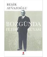 Bozgunda Fetih Rüyası