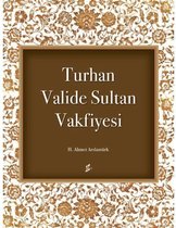 Turhan Valide Sultan Vakfiyesi