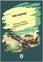 Tom Sawyer İtalyanca Türkçe Bakışımlı Hikayeler