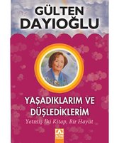 Yaşadıklarım ve Düşlediklerim
