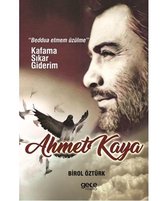 Öztürk, B: Ahmet Kaya Kafama Sikar Giderim