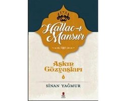 Aşkın Gözyaşları 4 / Hallac-ı Mansur