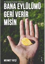 Bana Eylülümü Geri Verir Misin