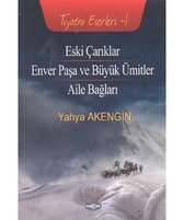 Eski Çarıklar   Enver Paşa ve Büyük Ümitler   Aile