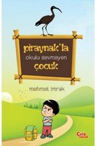 Piraynakla Okulu Sevmeyen Çocuk