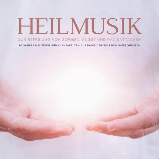 Heilmusik zur Befreiung von Sorgen, Angst und Panikattacken - cover