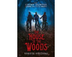 The Ghost Hunter Chronicles 1 - The House in the Woods