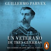 Veterano de tres guerras - Parte 1