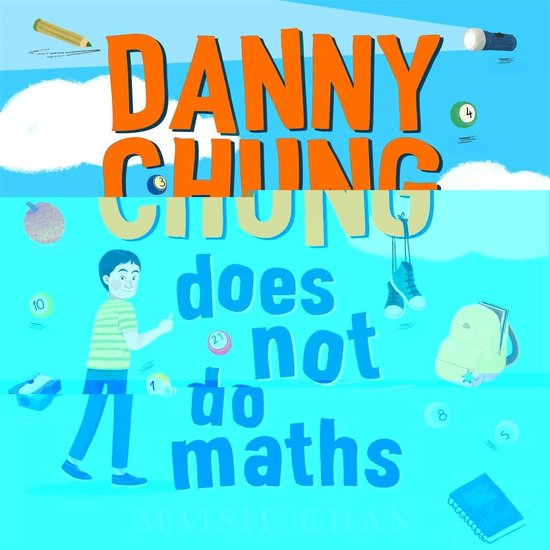 Danny Chung Does Not Do Maths Maisie Chan 9781800780460 Boeken