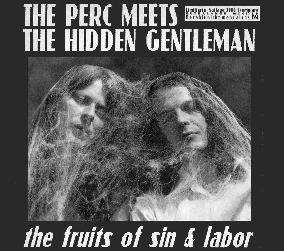 The Perc Meets The Hidden Gentleman - The Fruits Of Sin & Labor (CD) (Limited Edition)