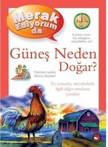 Merak Ediyorum da Güneş Neden Doğar?