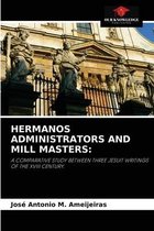 Hermanos Administrators and Mill Masters
