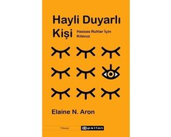 Hayli Duyarlı Kişi: Hassas Ruhlar için Kılavuz