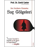 Seri Katillerin Zihninden Suç Gölgeleri