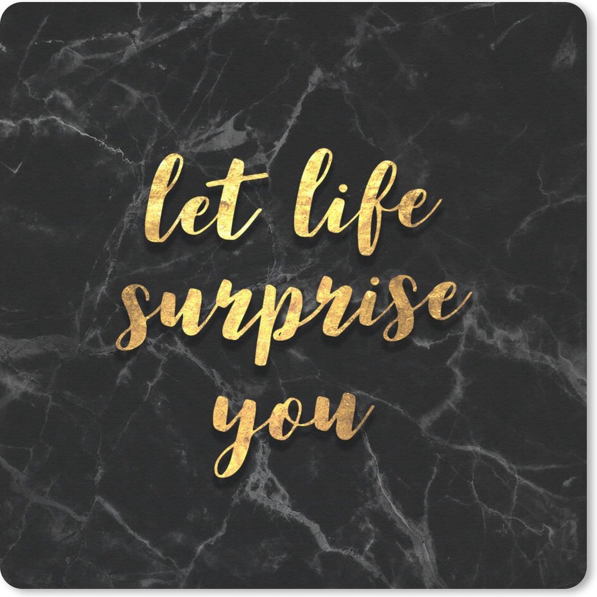 Muismat 30x30 cm - Mousepad Quotes - Surprise - Goud - Marmer print - Muismatten
