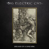 Big Electric Cat - Dreams Of A Mad King (LP)