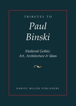 Tributes to Paul Binski: Medieval Gothic