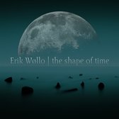 Erik Wøllo - The Shap Of Time (CD)