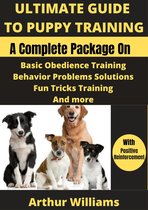ULTIMATE GUIDE TO PUPPY TRAINING