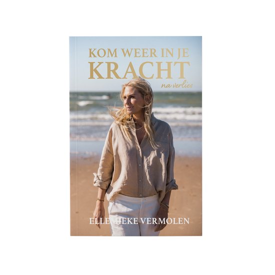 Boek: Kom weer in je kracht na verlies, geschreven door Ellemieke Vermolen