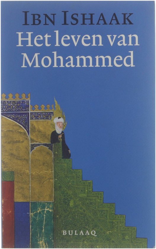 Cover van het boek 'Het leven van Mohammed / druk 3' van Ibn Ishaak