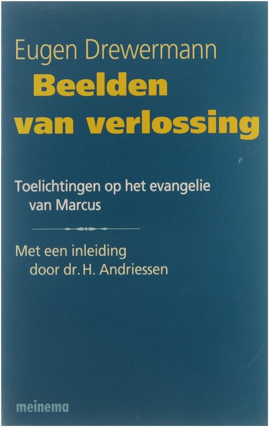 Boek "Beelden van verlossing" door Eugen Drewermann, met toelichtingen op het evangelie van Marcus.
