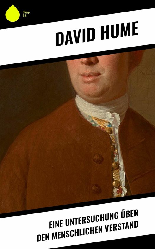 David Hume Eine Untersuchung über Den Menschlichen Verstand Eine Untersuchung über den menschlichen Verstand (ebook), David Hume