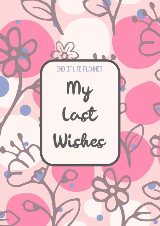 End of Life Planner - My Final Wishes - cover